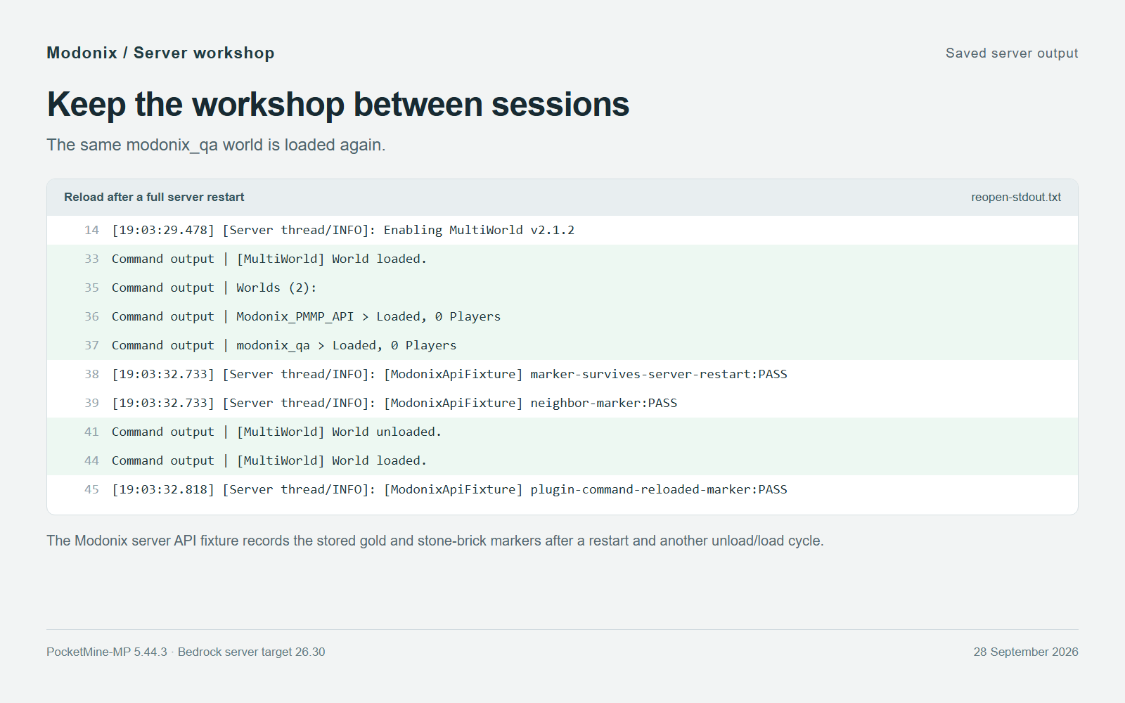 Saved restart log with world load, marker persistence and another unload/load cycle.